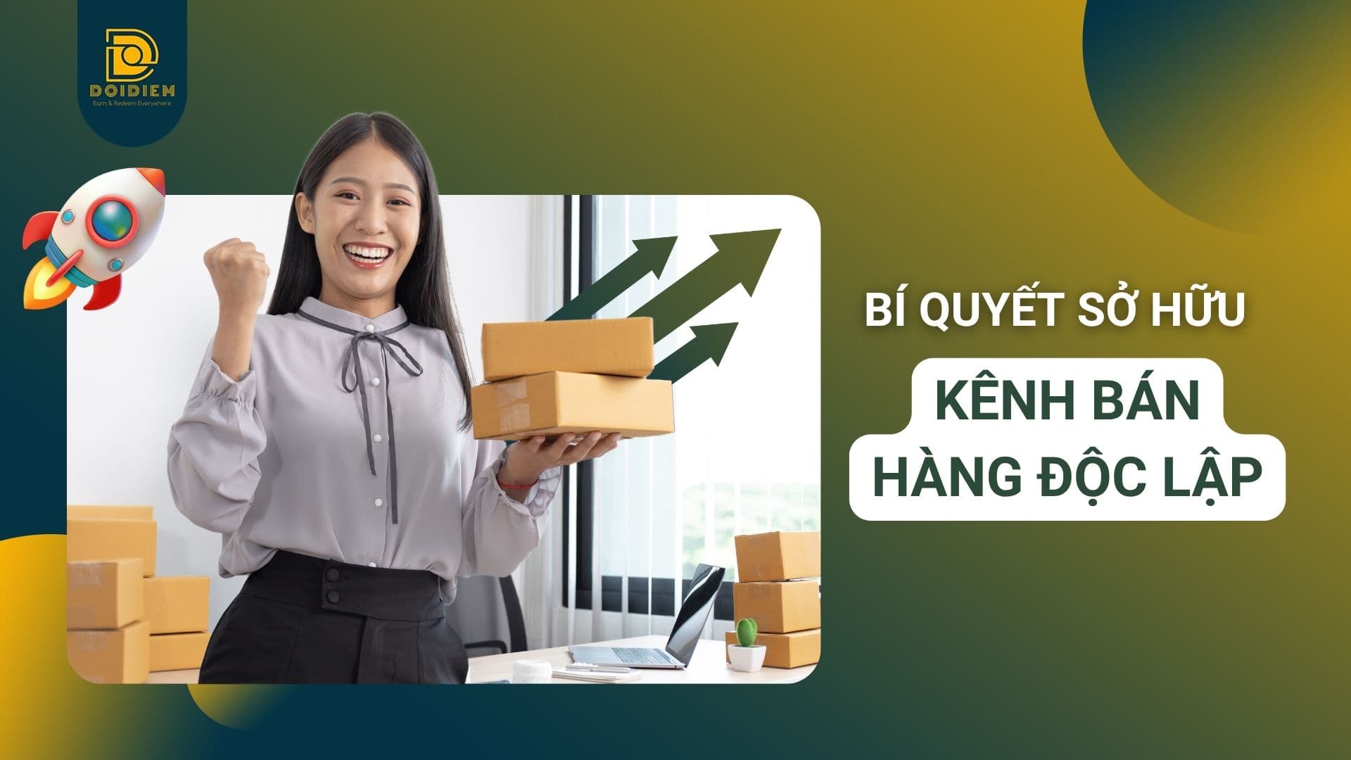 Bí quyết sở hữu kênh bán hàng độc lập và nắm giữ 100% dữ liệu khách hàng